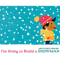 I'm Going to Build a Snowman