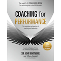 Coaching for Performance, 6th Edition: The Principles and Practice of Coaching and Leadership