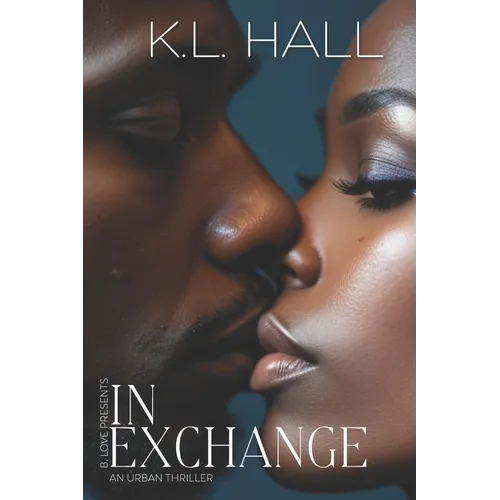 In Exchange: An Urban Thriller