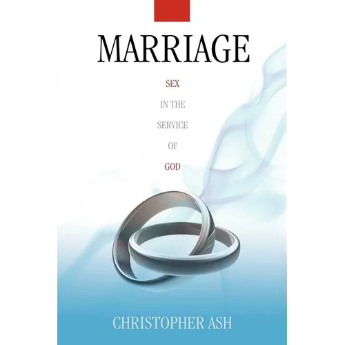 Marriage: Sex in the Service of God