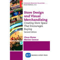 Store Design and Visual Merchandising, Second Edition: Store Design and Visual Merchandising, Second Edition