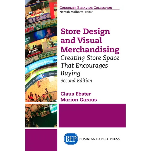 Store Design and Visual Merchandising, Second Edition: Store Design and Visual Merchandising, Second Edition