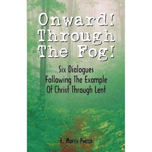 Onward Through the Fog