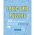 Logic Grid Puzzles: 50 Fun and Easy Puzzles for Beginners
