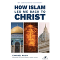 How Islam Led Me Back to Christ
