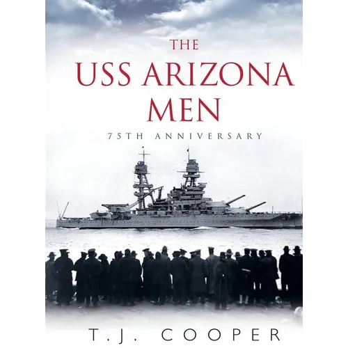 The USS Arizona Men: 75th Anniversary