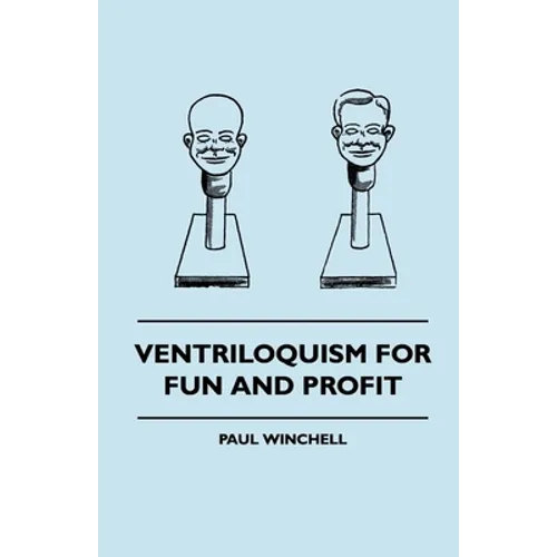 Ventriloquism for Fun and Profit