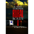 Rural Route 8 Part 2: Unrequited Love