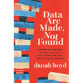 Data Are Made, Not Found: A Story of Politics, Power, and the Civil Servants Who Saved the Us Census