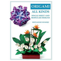 Origami All Kinds: Single Sheet and Modular Designs