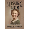Missing Mom: A True Crime, True Family Story