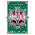 Maktub: An Inspirational Companion to the Alchemist