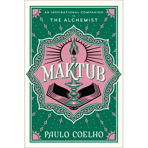 Maktub: An Inspirational Companion to the Alchemist