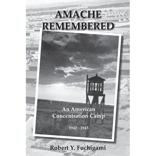 Amache Remembered