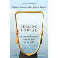 Feeling Unreal: Depersonalization and the Loss of the Self