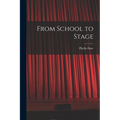 From School to Stage