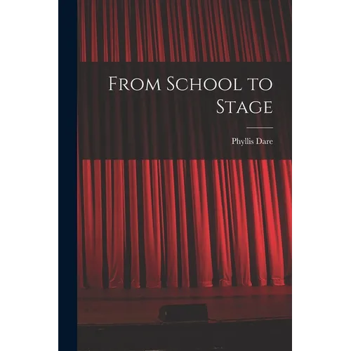 From School to Stage