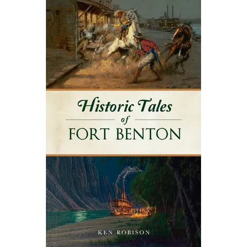 Historic Tales of Fort Benton