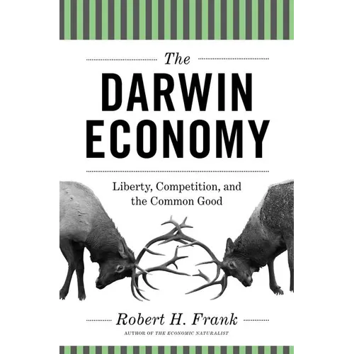 The Darwin Economy: Liberty, Competition, and the Common Good