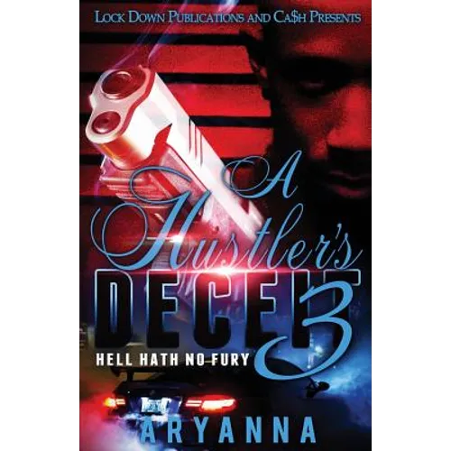 A Hustler's Deceit 3: Hell Hath No Fury