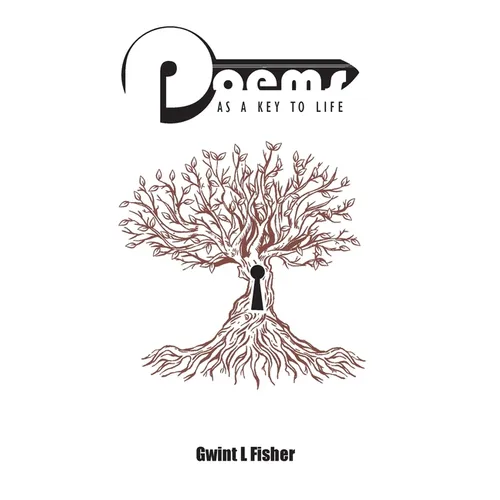 Poems As A Key To Life: And Life Goes On