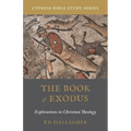 The Book of Exodus: Explorations in Christian Theology