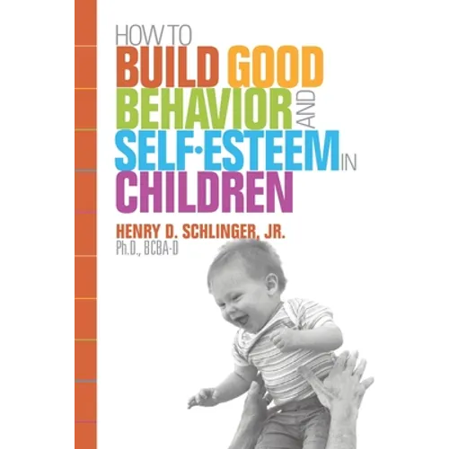 How to Build Good Behavior and Self-Esteem in Children