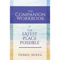 The Safest Place Possible Companion Workbook