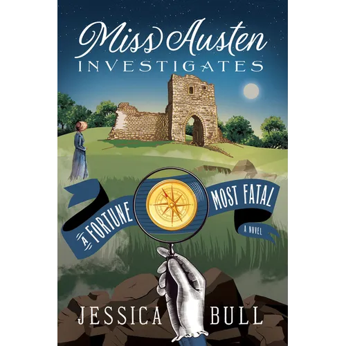 Miss Austen Investigates: A Fortune Most Fatal