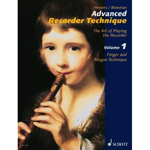 Advanced Recorder Technique: The Art of Playing the Recorder