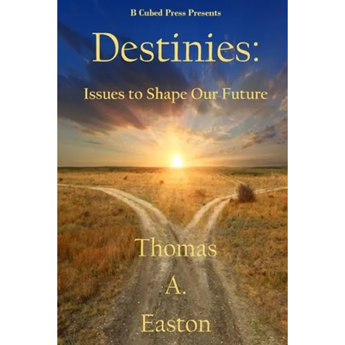 Destinies: Issues to Shape our Future