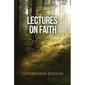 Lectures on Faith: Restoration Edition