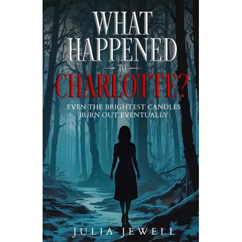 What Happened to Charlotte?