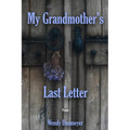 My Grandmother's Last Letter
