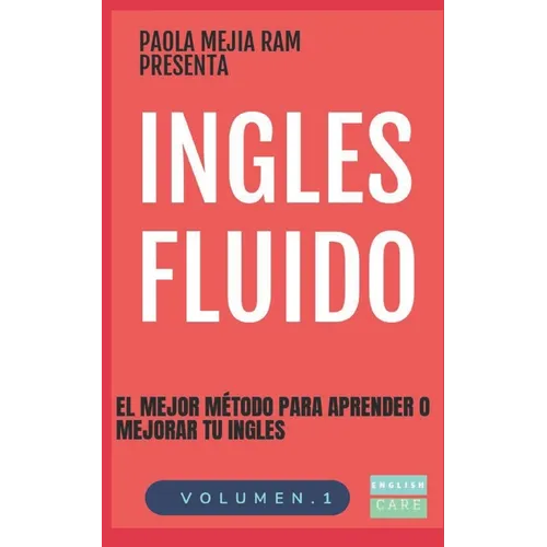 Ingles Fluido: El Mas Exitoso Curso de Ingles