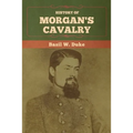 History of Morgan's Cavalry