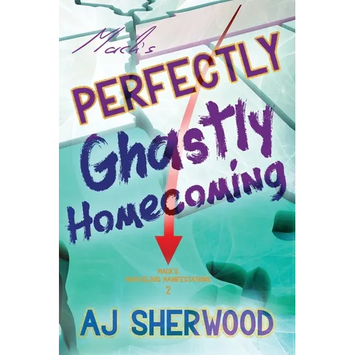Mack's Perfectly Ghastly Homecoming