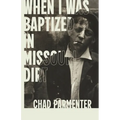 When I Was Baptized in Missouri Dirt