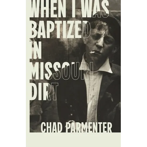 When I Was Baptized in Missouri Dirt
