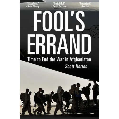 Fool's Errand: Time to End the War in Afghanistan