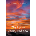 My Life in Poetry and Love: Volume 1