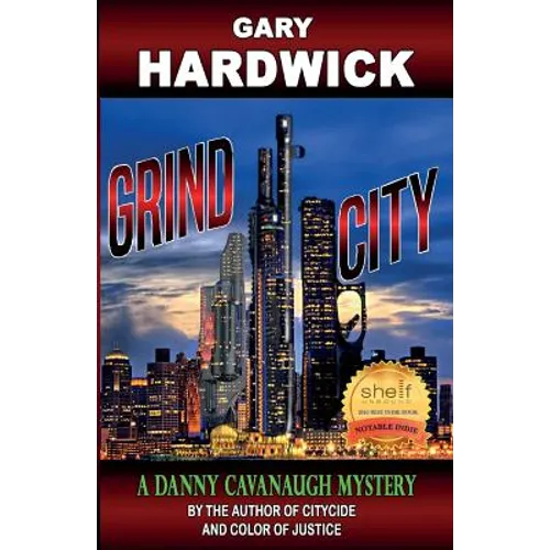 Grind City: A Danny Cavanaugh Mystery