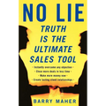 No Lie: Truth Is the Ultimate Sales Tool