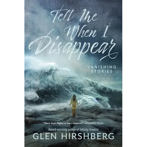 Tell Me When I Disappear