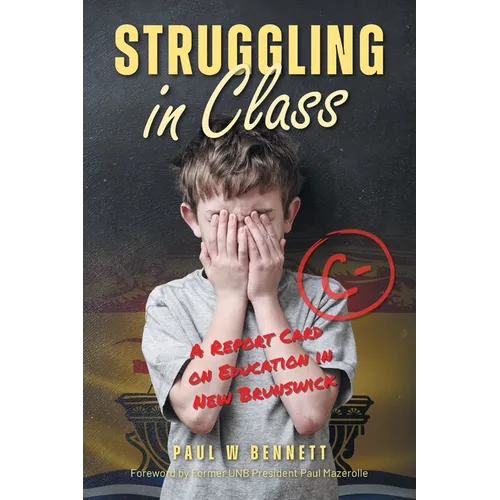 Struggling in Class: A Report Card on Education in New Brunswick
