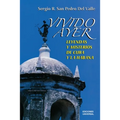 VIVIDO AYER, Leyendas y misterios de Cuba y La Habana