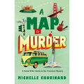 A Map to Murder: A Serial Killer Guide to San Francisco Mystery