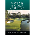 Saving a Golf Course
