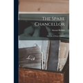 The Spare Chancellor; the Life of Walter Bagehot