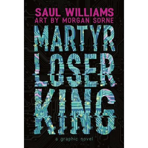 Martyr Loser King: A Graphic Novel